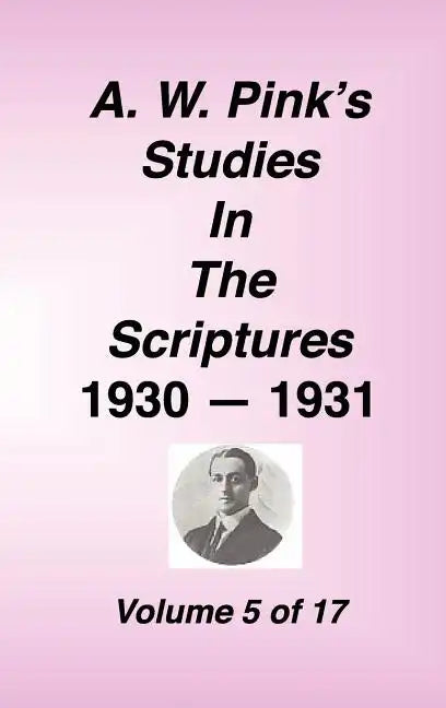 A. W. Pink's Studies in the Scriptures, Volume 05 - Hardcover