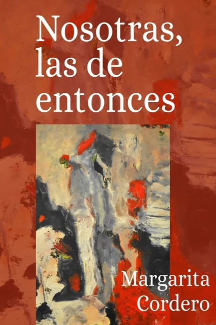 Nosotras, las de entonces - Paperback