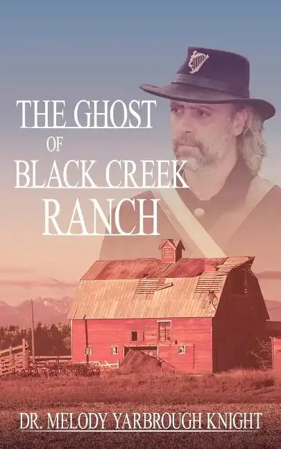 The Ghost of Black Creek Ranch - Paperback