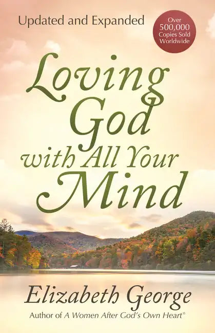 Loving God with All Your Mind - Paperback