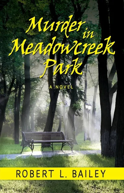 Murder in Meadowcreek Park, A Novel - Paperback
