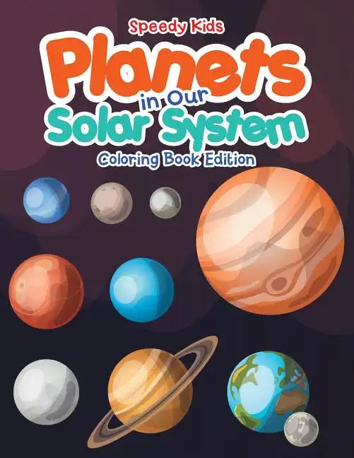Planets in Our Solar System - Coloring Book Edition - Paperback