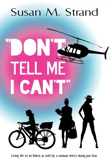 Don't Tell Me I Can't - Paperback