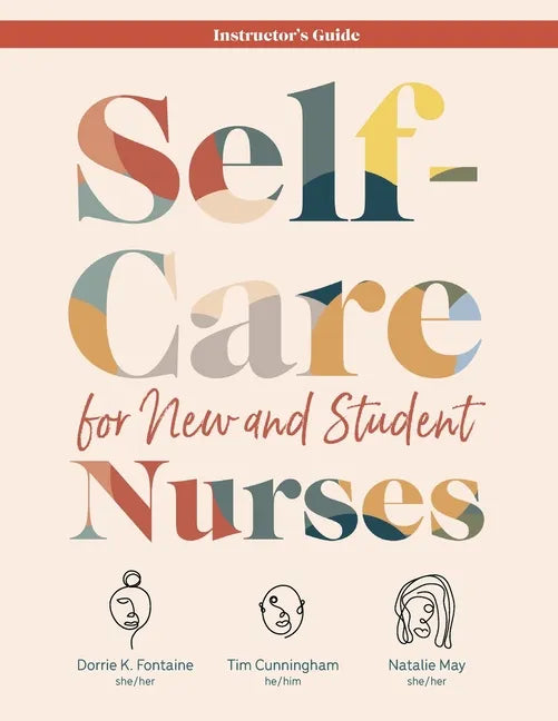 INSTRUCTOR GUIDE for Self-Care for New and Student Nurses - Paperback