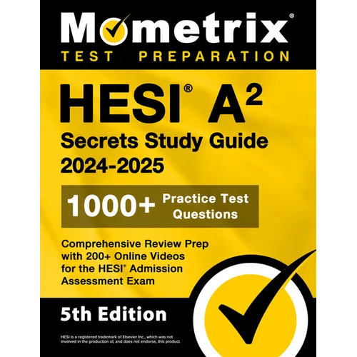 Hesi A2 Secrets Study Guide: 1000+ Practice Test Questions, Comprehensive Review Prep with 200+ Online Videos for the Hesi Admission Assessment Exam - Paperback