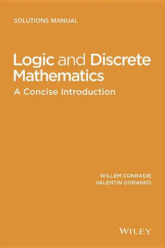 Logic and Discrete Mathematics: A Concise Introduction, Solutions Manual - Paperback