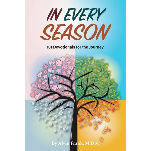 In Every Season: 101 Devotionals for the Journey - Paperback