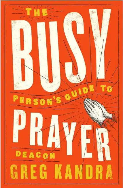 Busy Person's Guide to Prayer - Paperback