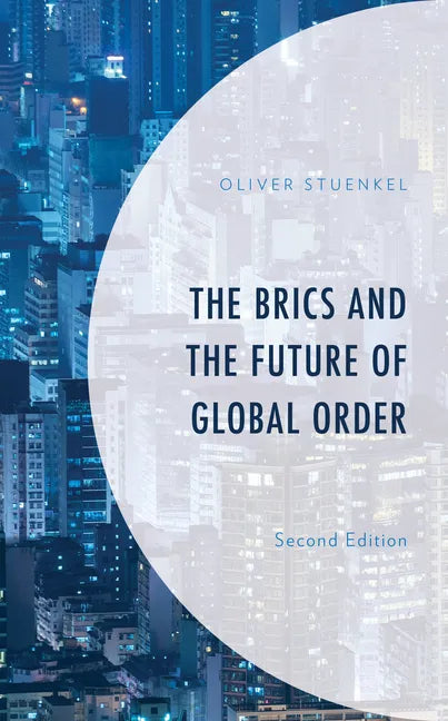 The BRICS and the Future of Global Order - Paperback