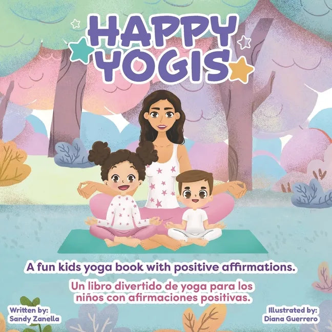 Happy Yogis: A fun kids yoga book with positive affirmations (Bilingual Edition) - Paperback