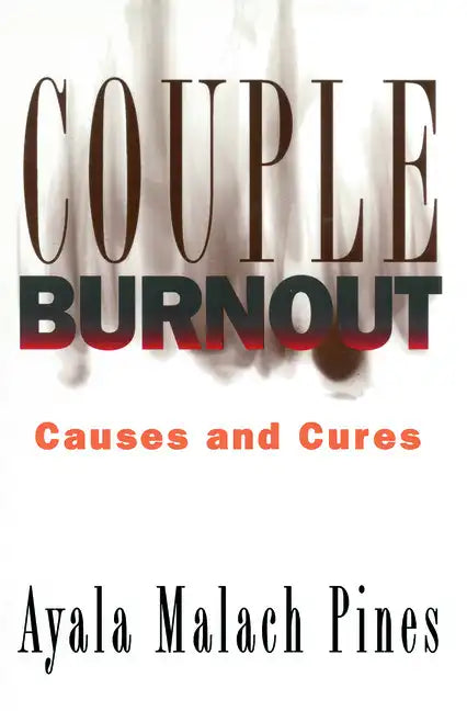 Couple Burnout: Causes and Cures - Paperback