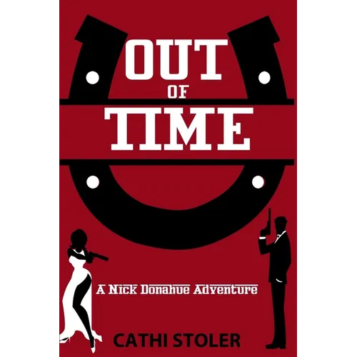 Out of Time: A Nick Donahue Adventure - Paperback