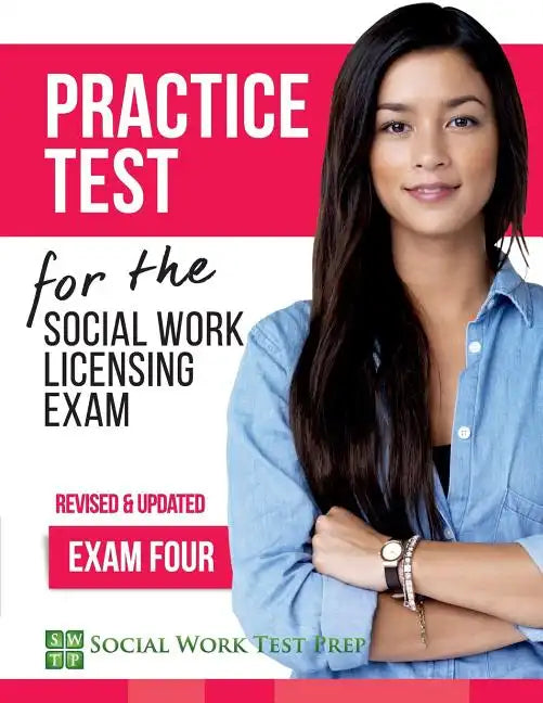Practice Test for the Social Work Licensing Exam: Exam Four (Revised & Updated) - Paperback