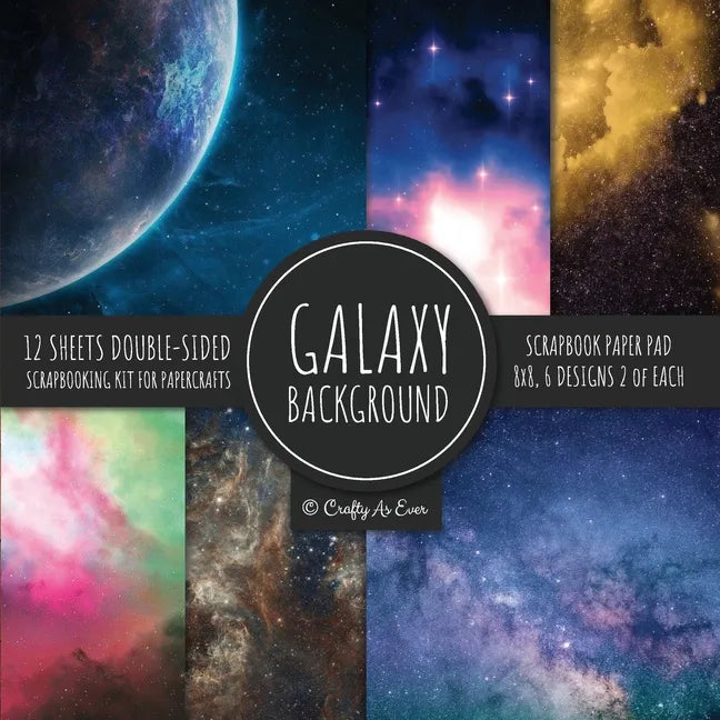 Galaxy Background Scrapbook Paper Pad 8x8 Scrapbooking Kit for Papercrafts, Cardmaking, DIY Crafts, Space Pattern Design, Multicolor - Paperback