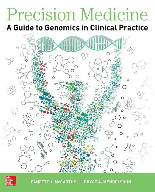 Precision Medicine: A Guide to Genomics in Clinical Practice - Paperback