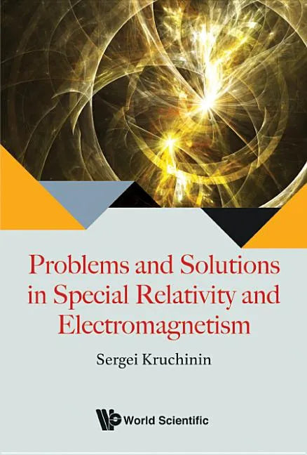 Problems and Solutions in Special Relativity and Electromagnetism - Paperback