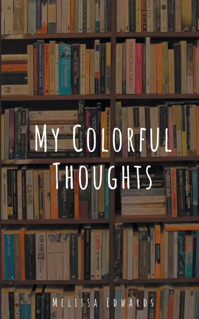 My Colorful Thoughts - Paperback