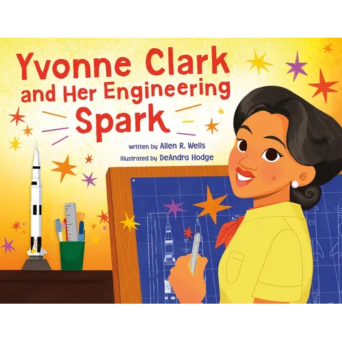 Yvonne Clark and Her Engineering Spark - Hardcover