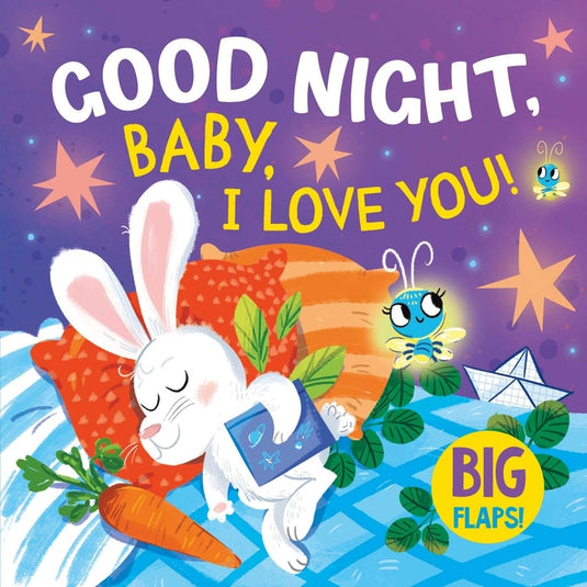 Good Night, Baby, I Love You!: Big Flaps! - Board Book