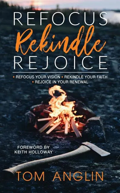 Refocus Rekindle Rejoice - Paperback