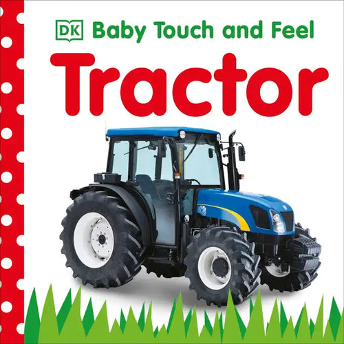 Baby Touch and Feel: Tractor - Board Book