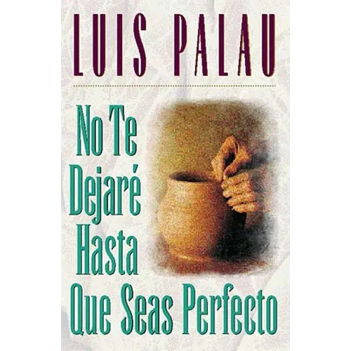 No Te Dejaré Hasta Que Seas Perfecto - Paperback