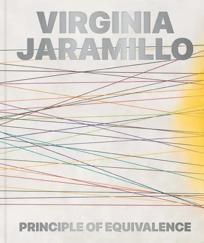 Virginia Jaramillo: Principle of Equivalence - Hardcover