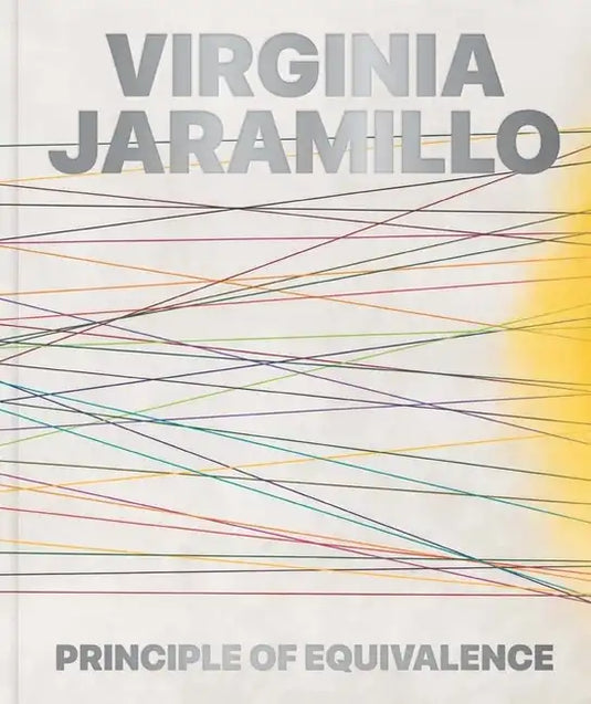 Virginia Jaramillo: Principle of Equivalence - Hardcover