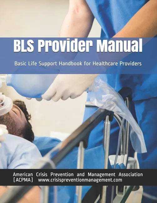 BLS Provider Manual: Basic Life Support Handbook for Healthcare Providers - Paperback
