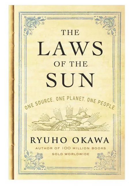 The Laws of the Sun: One Source, One Planet, One People - Paperback