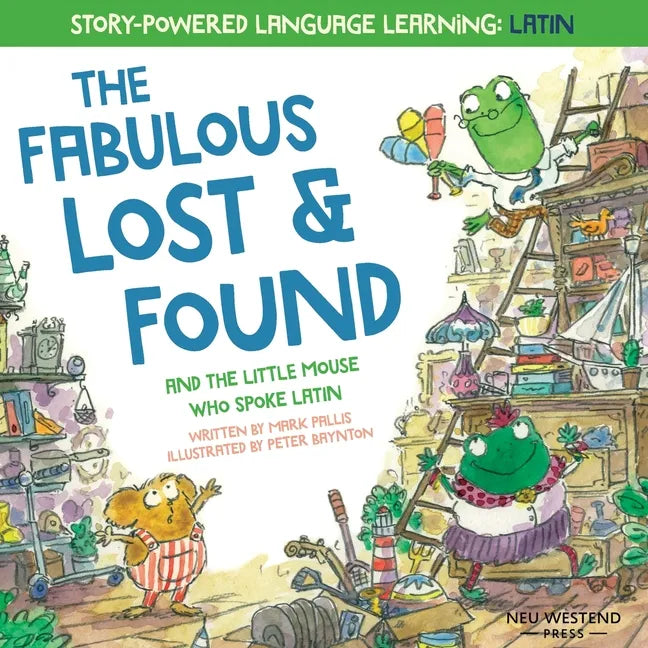 The Fabulous Lost and Found and the little mouse who spoke Latin: heartwarming & fun English and Latin book for kids - Paperback