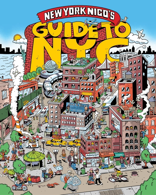 New York Nico's Guide to NYC - Hardcover