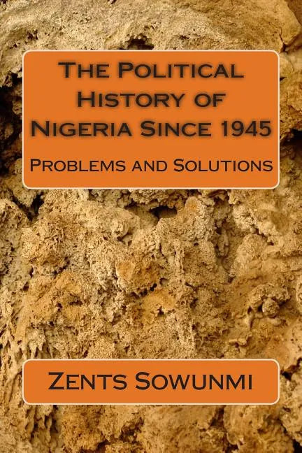 The Political History of Nigeria Since 1945: The Vultures and Vulnerable - Paperback