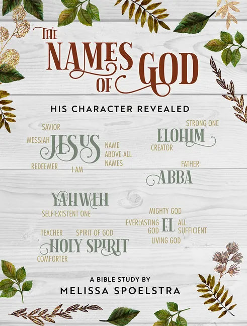 The Names of God - Women's Bible Study Participant Workbook: His Character Revealed - Paperback
