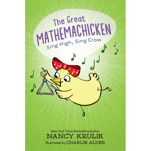 The Great Mathemachicken 3: Sing High, Sing Crow - Hardcover
