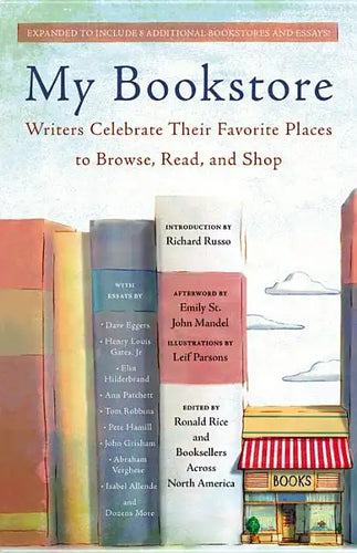 My Bookstore: Writers Celebrate Their Favorite Places to Browse, Read, and Shop - Paperback