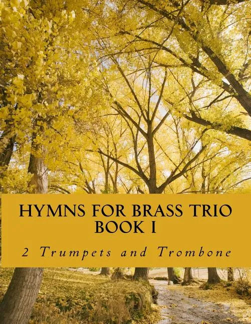 Hymns For Brass Trio Book I - 2 trumpets and trombone - Paperback