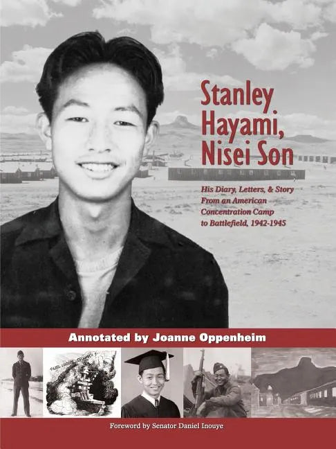 Stanley Hayami, Nisei Son: His Diary, Letters, and Story from an American Concentration Camp to Battlefield, 1942-1945 - Paperback