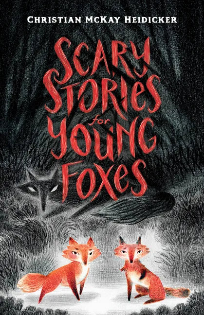 Scary Stories for Young Foxes - Paperback