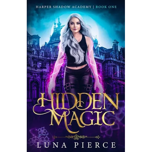 Hidden Magic: Harper Shadow Academy (Book One) - Paperback