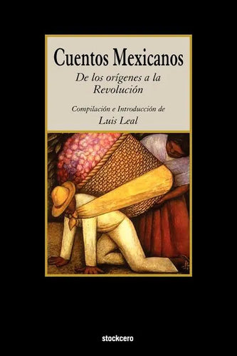 Cuentos Mexicanos - de Los Origenes a la Revolucion - Paperback