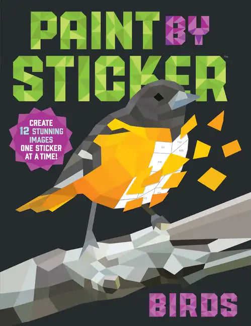 Paint by Sticker: Birds: Create 12 Stunning Images One Sticker at a Time! - Paperback