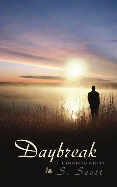 Daybreak: The Dawning Within - Hardcover
