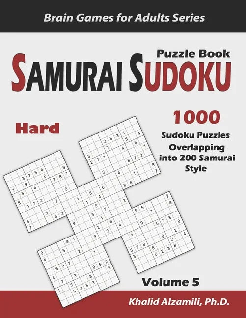 Samurai Sudoku Puzzle Book: 1000 Hard Sudoku Puzzles Overlapping into 200 Samurai Style - Paperback