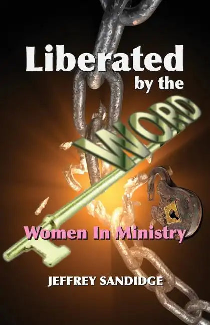 Liberated By The Word: Women In Ministry - Paperback