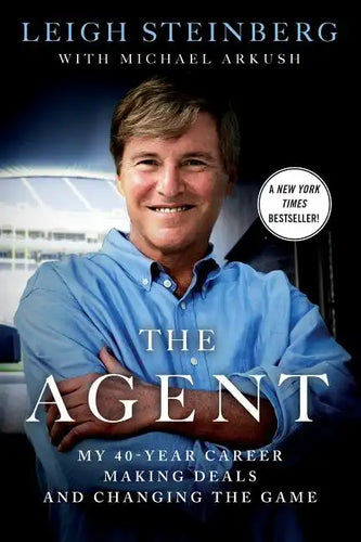 The Agent: My 40-Year Career Making Deals and Changing the Game - Paperback