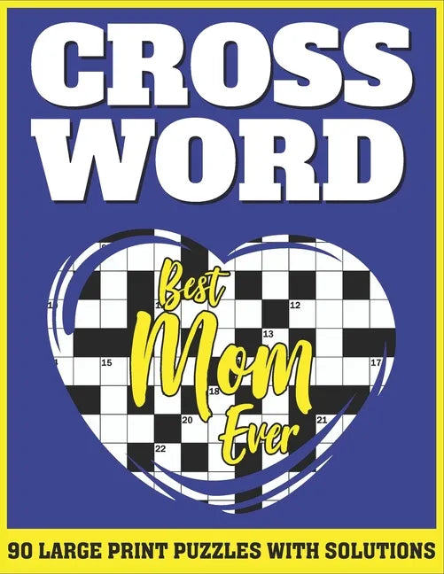 Crossword: Large Print Sunday Crossword Puzzles For Senior Mums As A Special Gift For Mothers - Paperback