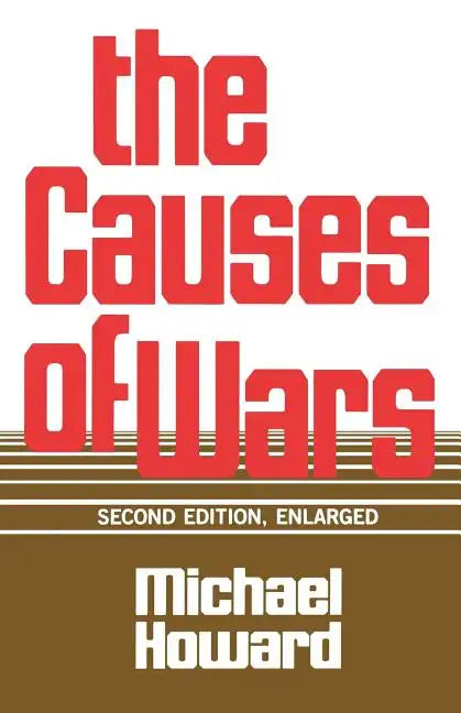 The Causes of Wars: And Other Essays, Second Edition, Enlarged - Paperback