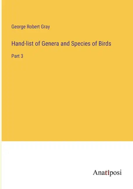 Hand-list of Genera and Species of Birds: Part 3 - Paperback