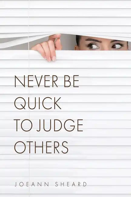 Never Be Quick To Judge Others - Paperback
